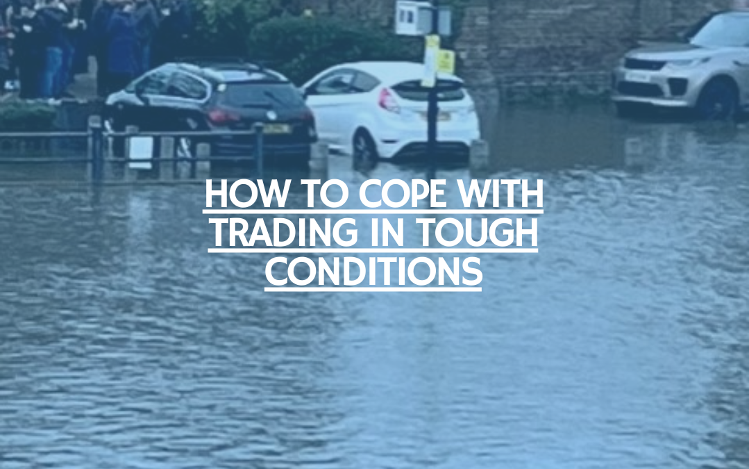 How to cope with trading in tough conditions