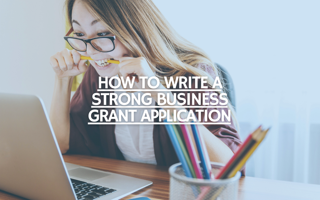 How to write a strong business grant application